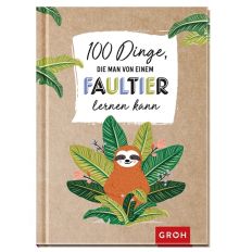 Geschenkbuch 100 DINGE DIE MAN VON EINEM FAULTIER LERNEN KANN