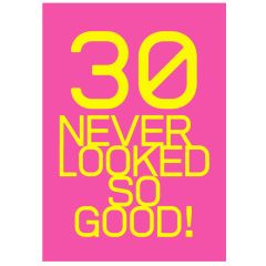 Geschenktüte 30 NEVER LOOKED SO GOOD - zum Befüllen